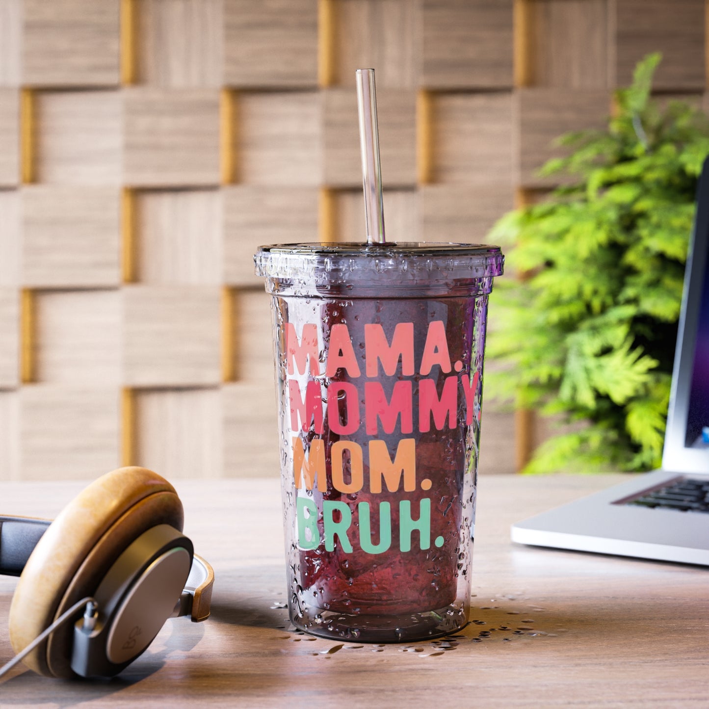 Mama Mommy Mom Bruh - Suave Acrylic Cup