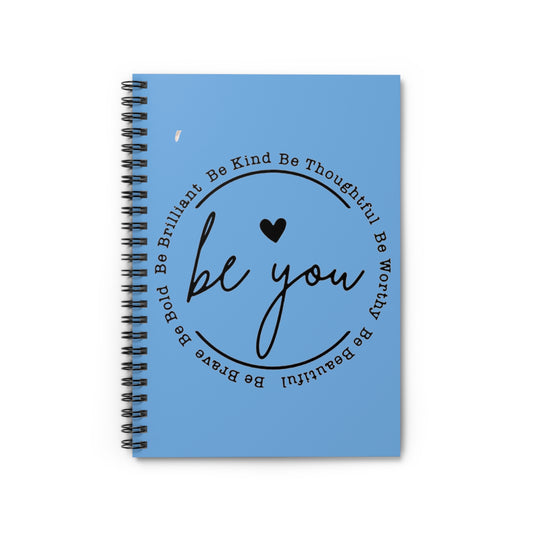 “Be You” blue Spiral Notebook - Ruled Line