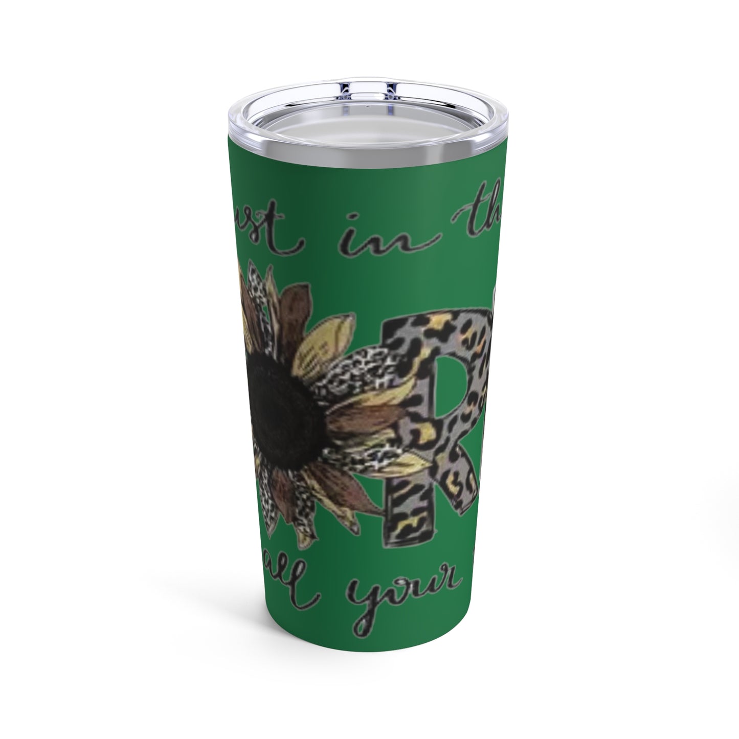 “Trust in the Lord” Dark Green Tumbler 20oz