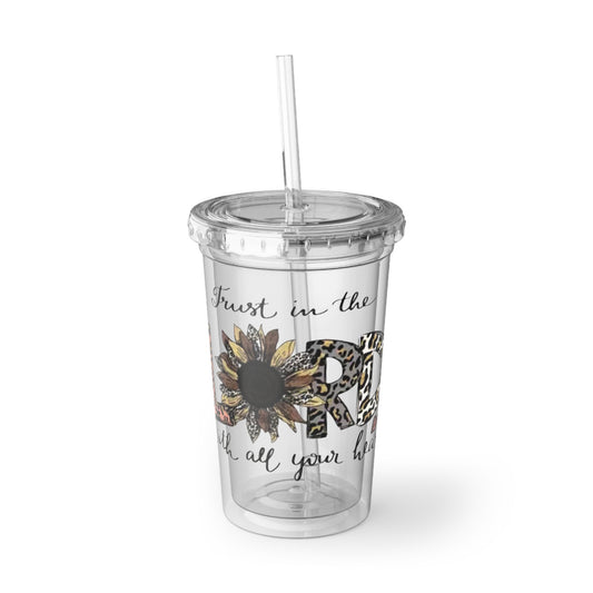 "Trust in the Lord"  - Suave Acrylic Cup