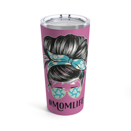 "#MOMLIFE” - Mom with Bun and Sunglasses -  Pink Tumbler 20oz