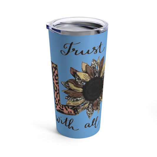 “Trust in the Lord” Light Blue Tumbler 20oz