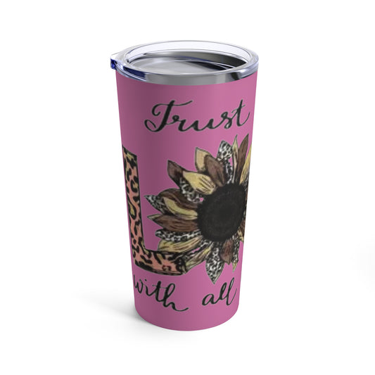 “Trust in the Lord” Light Pink Tumbler 20oz