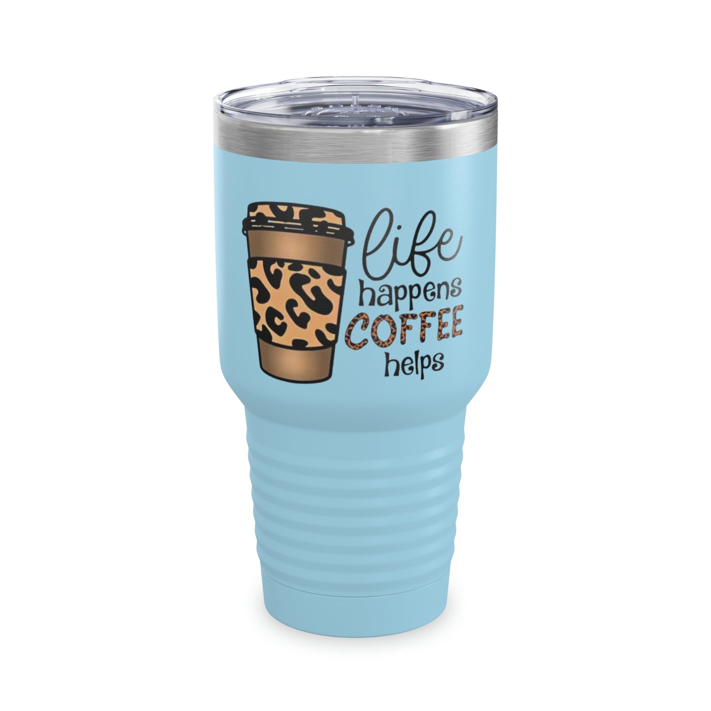 “Life Happens,  Coffee can Help” - TEN COLORS - Ringneck Tumbler, 30oz