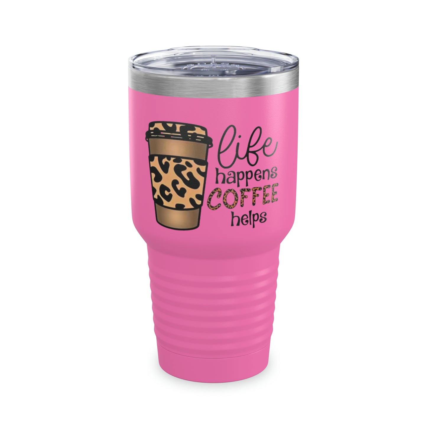 “Life Happens,  Coffee can Help” - TEN COLORS - Ringneck Tumbler, 30oz