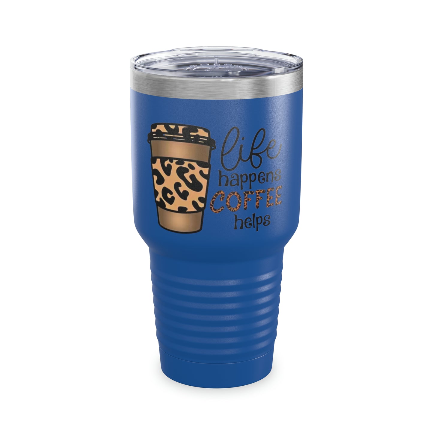 “Life Happens,  Coffee can Help” - TEN COLORS - Ringneck Tumbler, 30oz